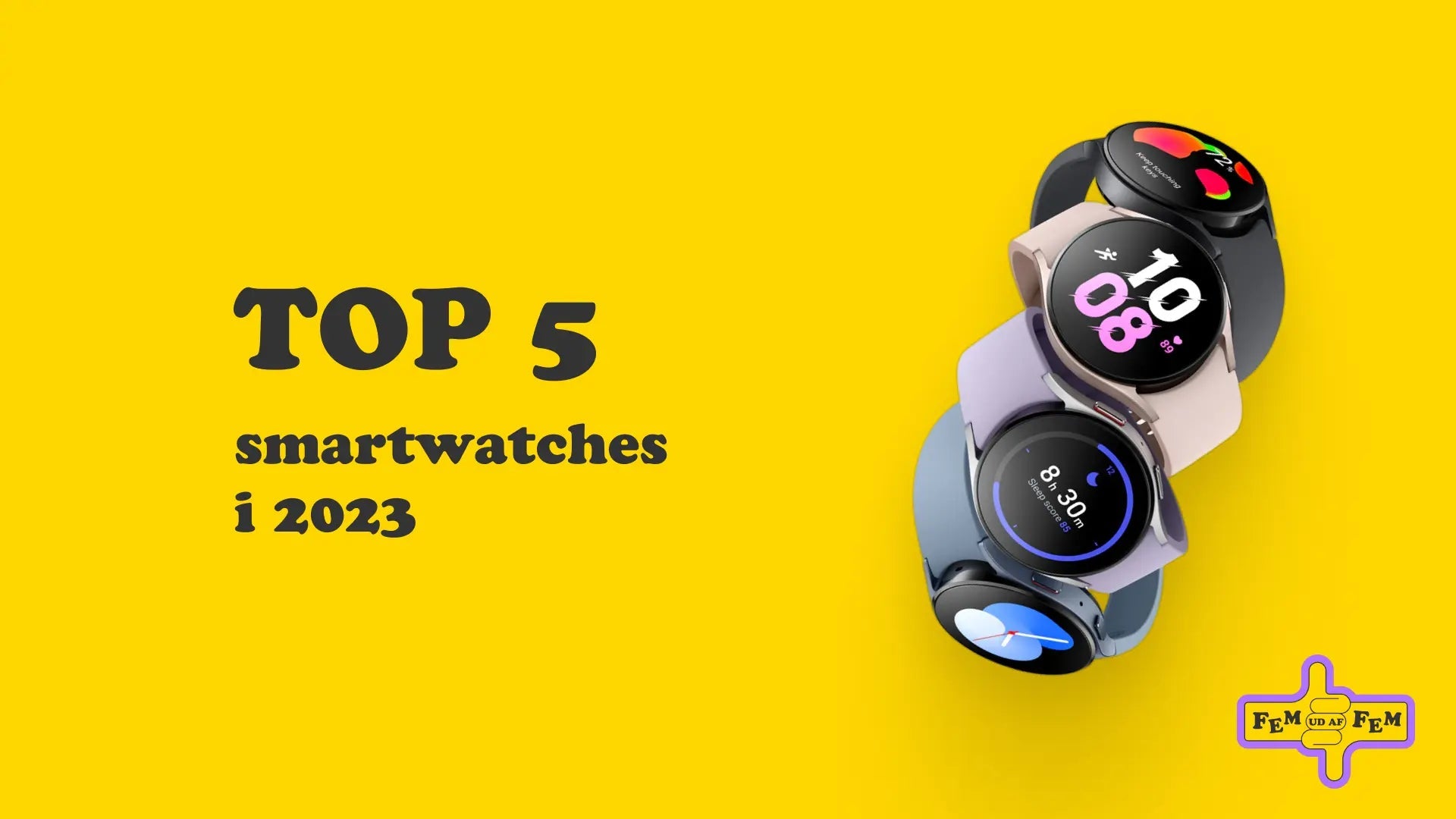 Top 5 smartwatches i 2023!