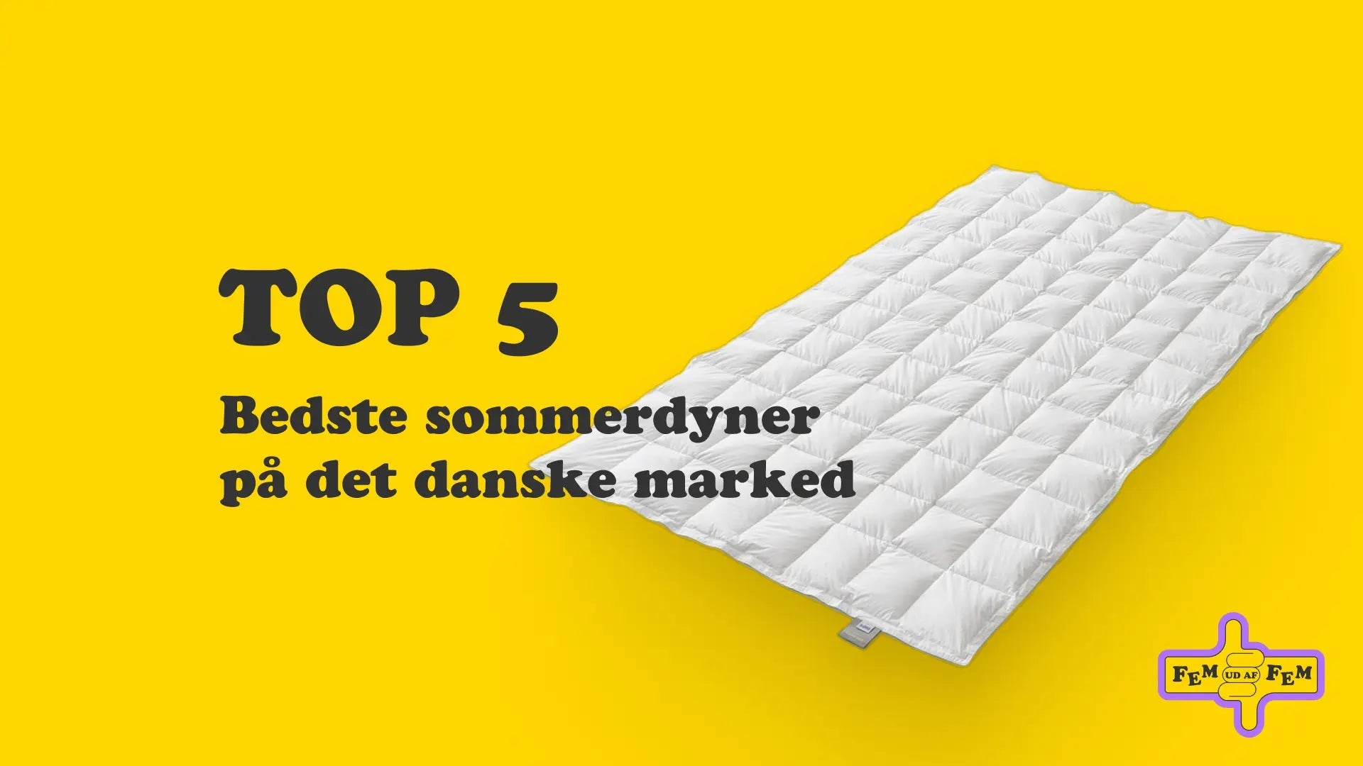Top 5: Bedste ommerdyner på det danske marked