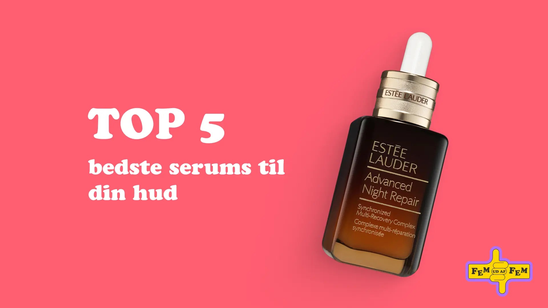 Top 5: Den bedste serums til din hud